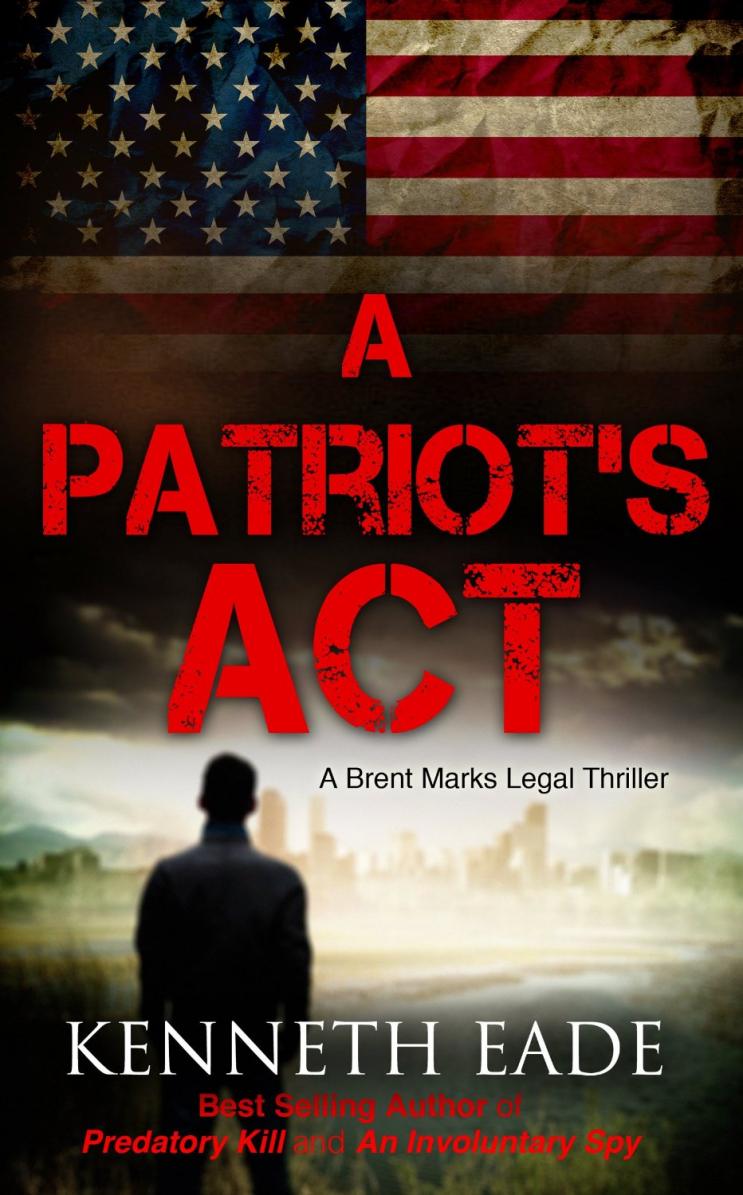 A Patriot's Act by Kenneth Meade