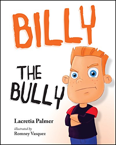 Billy the Bully by Lacretia Palmer