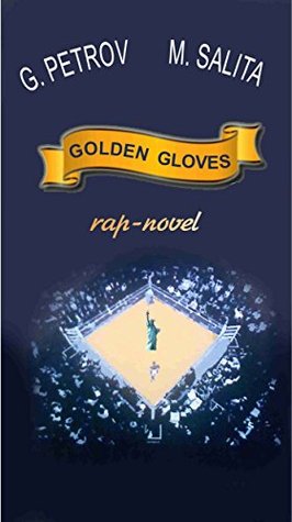 Golden Gloves: rap-novel