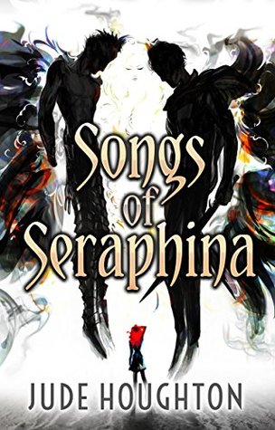 Songs of Seraphina by Jude Houghton