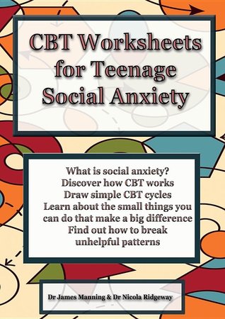 Review: CBT Worksheets for Teenage Social Anxiety by Dr. James Manning ...