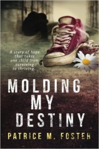 Molding My Destiny by Patrice Foster