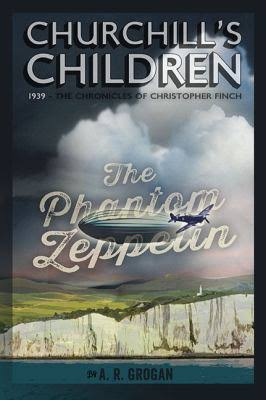 1939 - The Phantom Zeppelin by A. R. Grogan