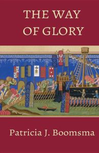 The Way of Glory by Patricia J. Boomsma