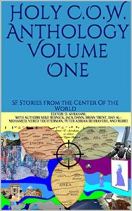 Holy C.O.W. Anthology Volume One, Edited by D. Avraham