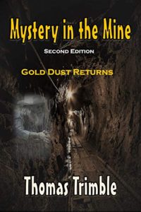 Mystery in the Mine: Gold Dust Returns by Thomas Trimble