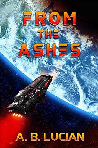 From the Ashes by A.B. Lucian