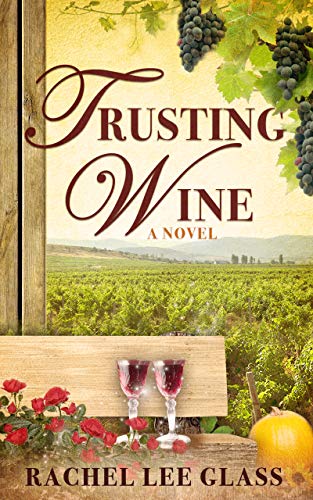 Trusting Wine by Rachel Lee Glass