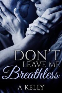 Don't Leave Me Breathless by A Kelly