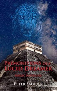 Premonitions of a Lucid Dreamer by Peter Saucier