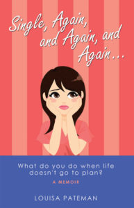 Single, Again, and Again, and Again by Louisa Pateman