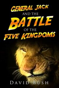 General Jack and the Battle of the Five Kingdoms by David Bush