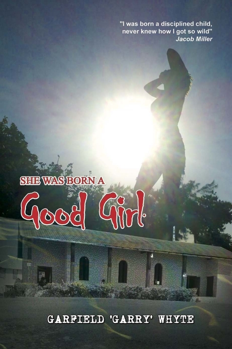 She Was Born a Good Girl by Garfield Whyte