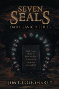 Seven Seals: Dark Savior Series Book 2 by Jim Clougherty