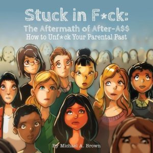 Stuck in F*ck by Michael A. Brown