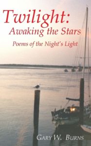 Twilight: Awaking the Stars by Gary W. Burns