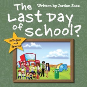 The Last Day of School by Jordan Saez