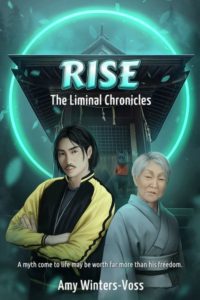 Rise: The Liminal Chronicles (Book 1) by Amy Winters-Voss