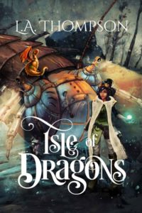 Isle of Dragons by L.A. Thompson