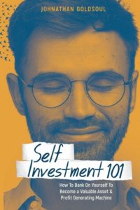 Self-Investment 101 by Johnathan Goldsoul