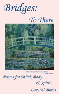 Bridges: To There by Gary W. Burns