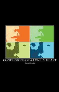 Confessions of a Lonely Heart by Samuel Ludke