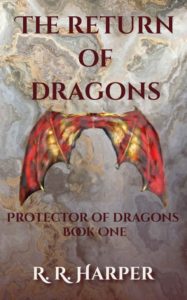 The Return of Dragons (Protector of Dragons Book 1)by R.R. Harper