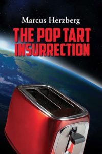 The Pop Tart Insurrection by Marcus Herzberg