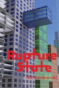 Rupture State by MB Bartkowski