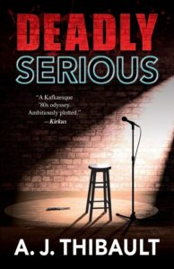 Deadly Serious by AJ Thibault