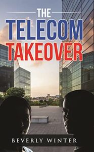 The Telecom Takeover by Beverly Winter