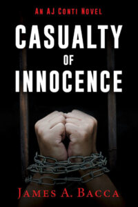 Casualty of Innocence by James A. Bacca 