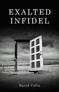 Exalted Infidel by David Colin