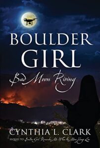 Boulder Girl: Bad Moon Rising by Cynthia L. Clark