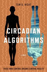 Circadian Algorithms by Tom B. Night