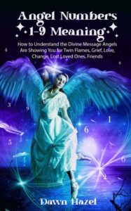 Angel Numbers 1-9 Meaning by Dawn Hazel