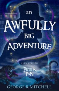 An Awfully Big Adventure by George R. Mitchell