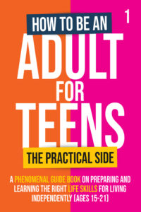 How To Be An Adult For Teens by Genius Rascal Press