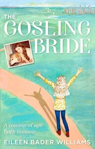 The Gosling Bride by Eileen Bader Williams