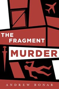 The Fragment Murder by Andrew Bonar