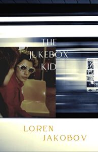 The Jukebox Kid by Loren Jakobov