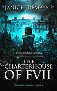 The Charterhouse of Evil by Janice Tremayne