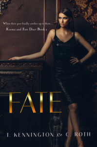 Fate (Karma and Fate Duet Book 2) by T. Kennington and C. Roth