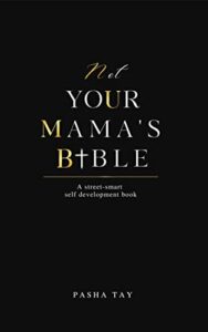 Not Your Mama's Bible by Pasha Tay