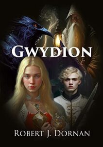 Gwydion by Robert J. Dornan