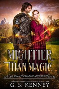 Mightier than Magic by G.S. Kenney