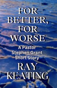 For Better, For Worse by Ray Keating