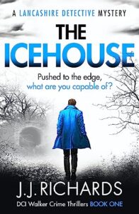 The Icehouse by J.J. Richards