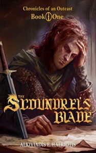 The Scoundrel’s Blade by Alkiviadis E. Halkioti