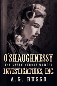 O'Shaughnessy Investigations, Inc. by A.G. Russo